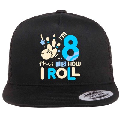 Funny Gift 8th Birthday Bowling Gift I'm 8 Eight This Is How I Roll Funny Gift Flatbill Hat