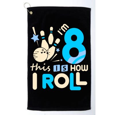 Funny Gift 8th Birthday Bowling Gift I'm 8 Eight This Is How I Roll Funny Gift Golf Towel