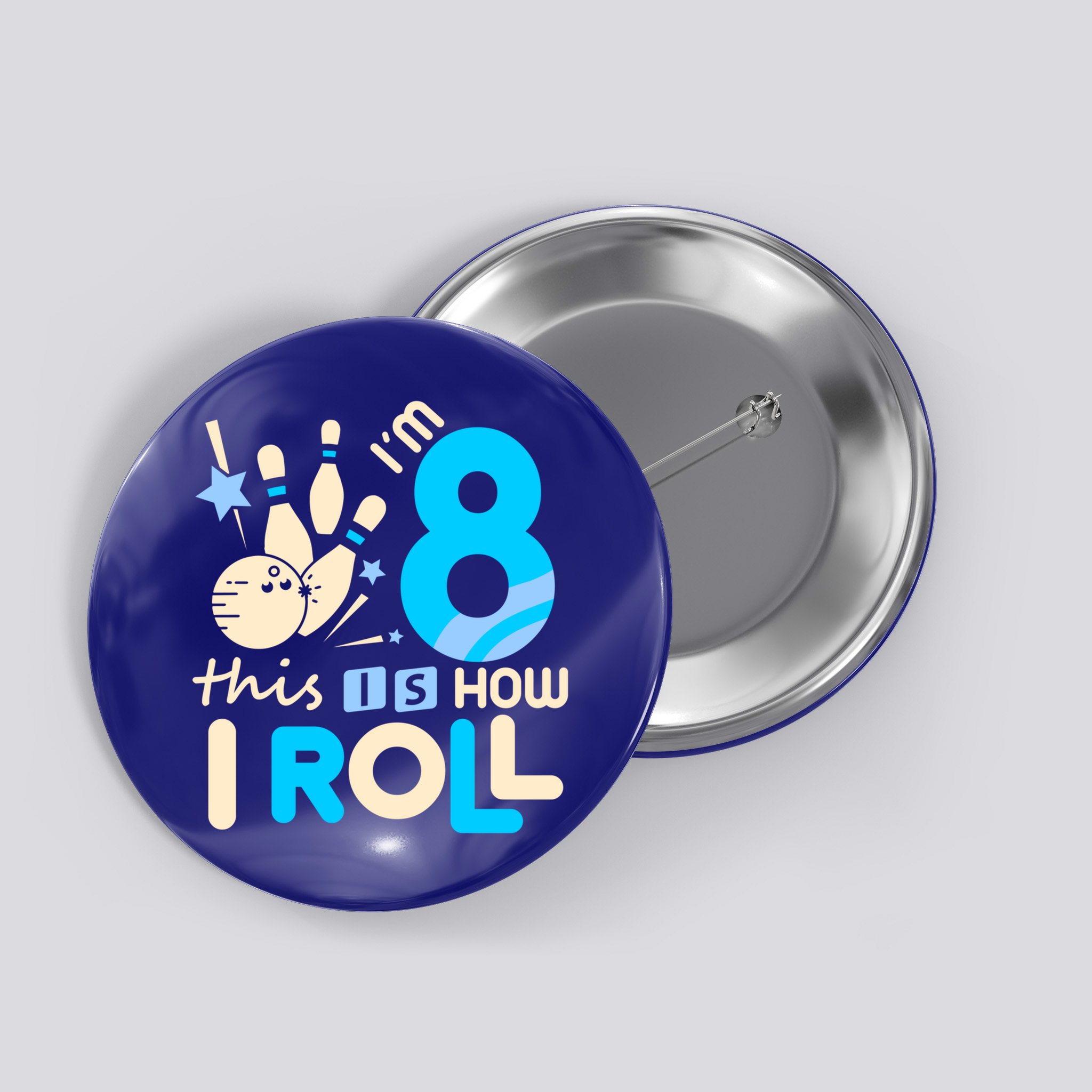 Funny Gift 8th Birthday Bowling Gift I'm 8 Eight This Is How I Roll Funny Gift Button