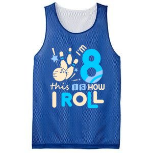 Funny Gift 8th Birthday Bowling Gift I'm 8 Eight This Is How I Roll Funny Gift Mesh Reversible Basketball Jersey Tank