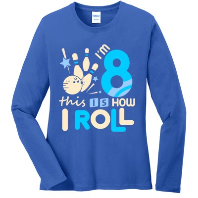 Funny Gift 8th Birthday Bowling Gift I'm 8 Eight This Is How I Roll Funny Gift Ladies Long Sleeve Shirt