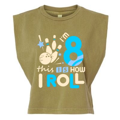 Funny Gift 8th Birthday Bowling Gift I'm 8 Eight This Is How I Roll Funny Gift Garment-Dyed Women's Muscle Tee