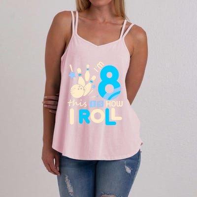 Funny Gift 8th Birthday Bowling Gift I'm 8 Eight This Is How I Roll Funny Gift Women's Strappy Tank