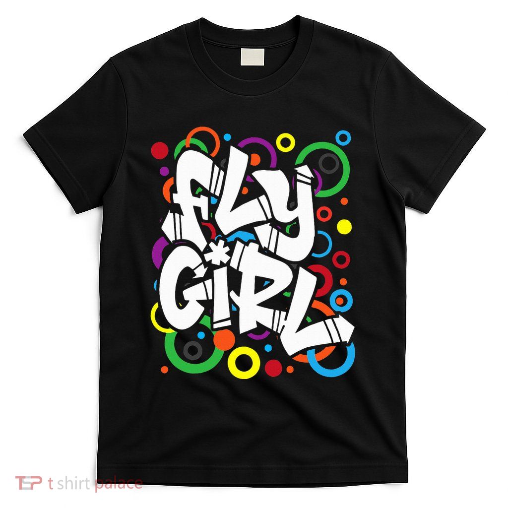 Fly Girl 80s 90s Old School Bgirl Hip Hop T-Shirt