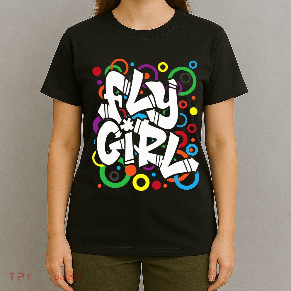 Fly Girl 80s 90s Old School Bgirl Hip Hop T-Shirt