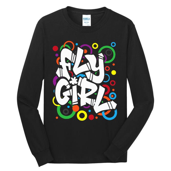 Fly Girl 80s 90s Old School Bgirl Hip Hop Tall Long Sleeve T-Shirt