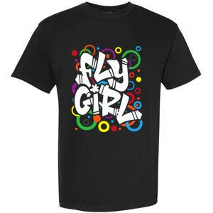 Fly Girl 80s 90s Old School Bgirl Hip Hop Garment-Dyed Heavyweight T-Shirt