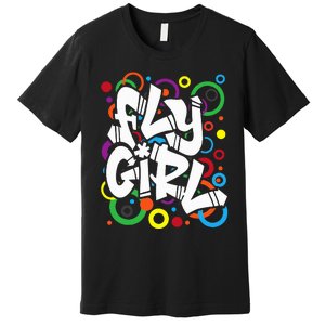 Fly Girl 80s 90s Old School Bgirl Hip Hop Premium T-Shirt