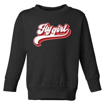 Fly Girl 80s 90s Old School Hip Hop Toddler Sweatshirt