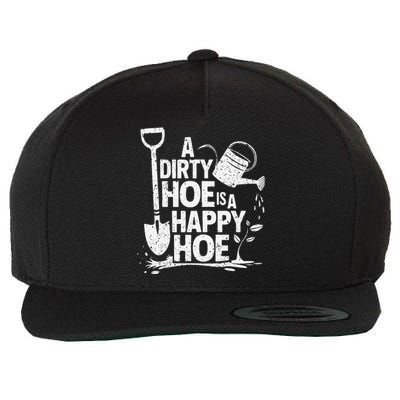 Funny Gardening A Dirty Hoe Is A Happy Hoe Sarcastic Humor Wool Snapback Cap