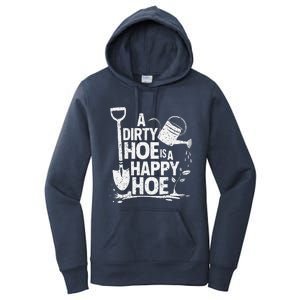 Funny Gardening A Dirty Hoe Is A Happy Hoe Sarcastic Humor Women's Pullover Hoodie