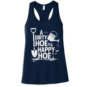 Funny Gardening A Dirty Hoe Is A Happy Hoe Sarcastic Humor Women's Racerback Tank