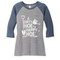 Funny Gardening A Dirty Hoe Is A Happy Hoe Sarcastic Humor Women's Tri-Blend 3/4-Sleeve Raglan Shirt