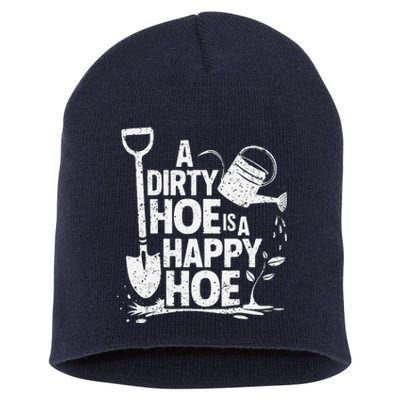 Funny Gardening A Dirty Hoe Is A Happy Hoe Sarcastic Humor Short Acrylic Beanie