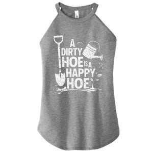 Funny Gardening A Dirty Hoe Is A Happy Hoe Sarcastic Humor Women's Perfect Tri Rocker Tank