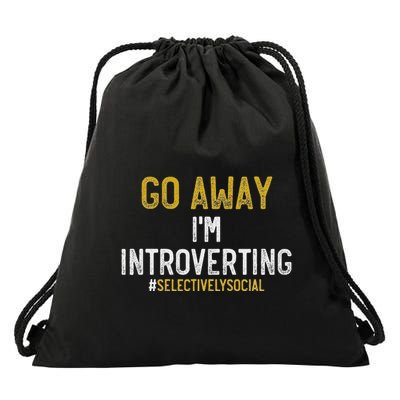 Funny Go Away IM Introverting Selectively Social Drawstring Bag