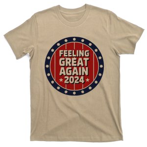 Feeling Great Again 2024 Funny T-Shirt