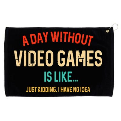 Funny Gamer A Day Without Video Games Gaming Grommeted Golf Towel