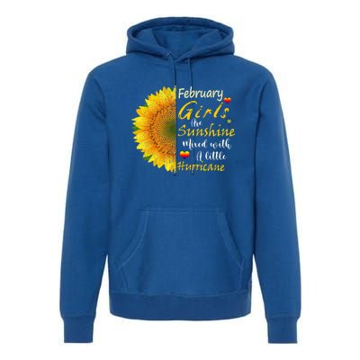 February Girls Are Sunshine Mixed Little Hurricane Sunflower Gift Premium Hoodie