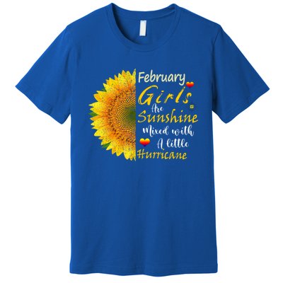 February Girls Are Sunshine Mixed Little Hurricane Sunflower Gift Premium T-Shirt