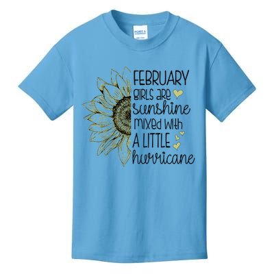 February Girls Are Sunshine Mixed With A Little Hurricane Funny Gift Kids T-Shirt