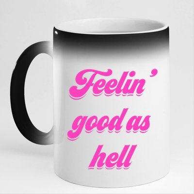 Feelin Good As Hell 11oz Black Color Changing Mug