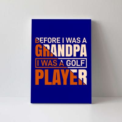 For Golfers And Golf Players Funny Golf Meaningful Gift Canvas