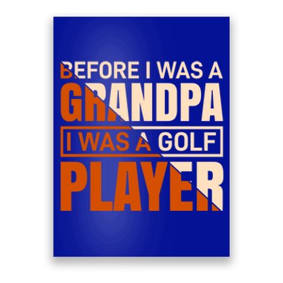 For Golfers And Golf Players Funny Golf Meaningful Gift Poster