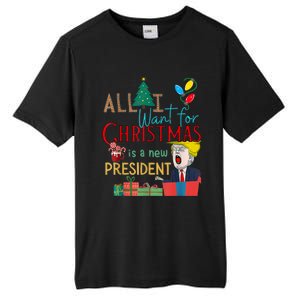 Funny Gifts All I Want For Christmas Is A New President Xmas Tall Fusion ChromaSoft Performance T-Shirt