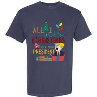 Funny Gifts All I Want For Christmas Is A New President Xmas Garment-Dyed Heavyweight T-Shirt