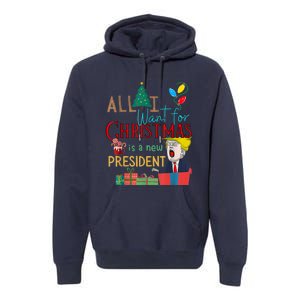 Funny Gifts All I Want For Christmas Is A New President Xmas Premium Hoodie