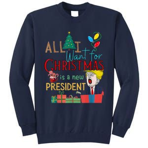 Funny Gifts All I Want For Christmas Is A New President Xmas Tall Sweatshirt