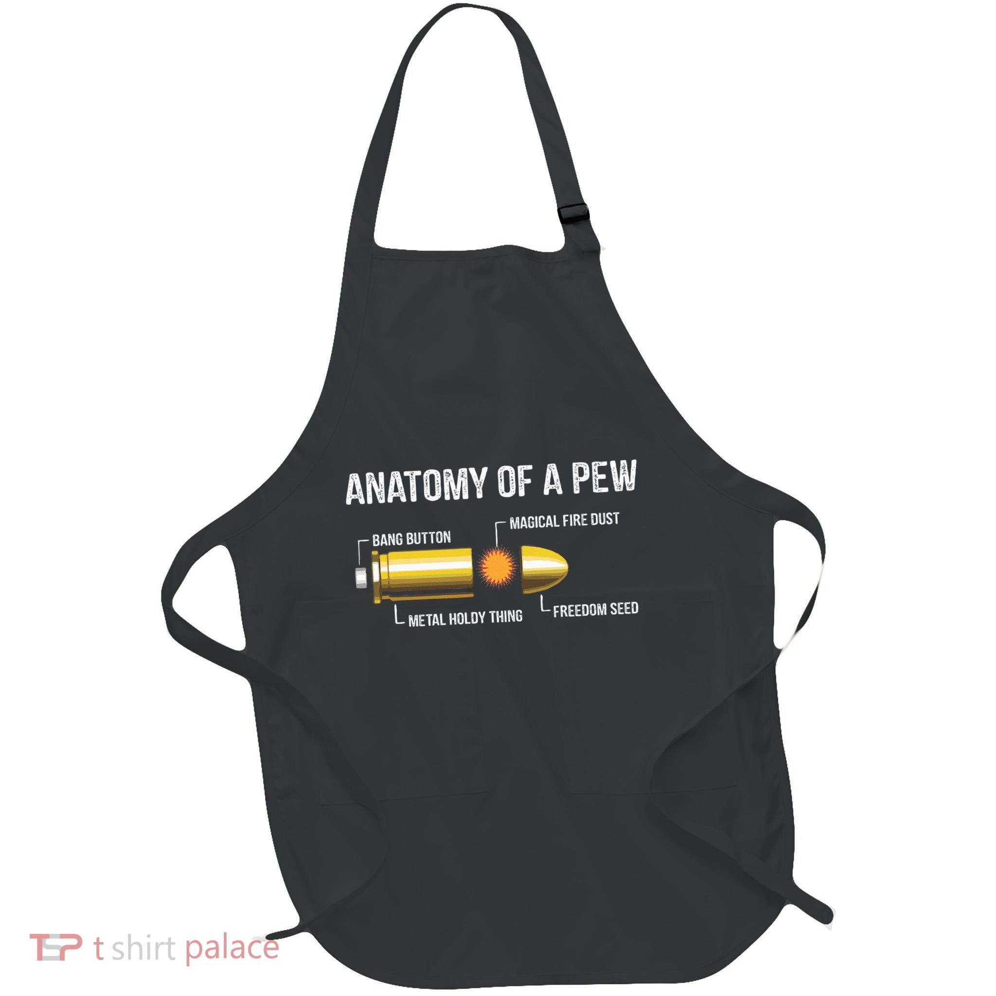 Funny Gun Ammo Bullet Gift  Anatomy Of A Pew  Apron