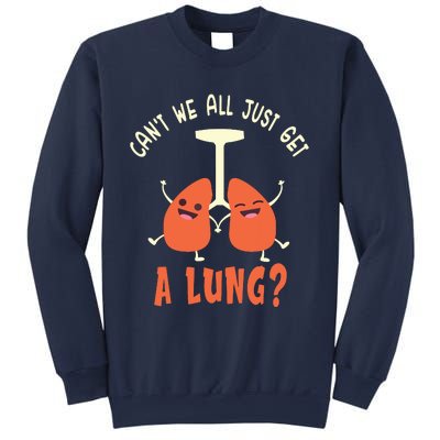 Funny Get A Lung Pun Medical Doctor Nurse Sweatshirt