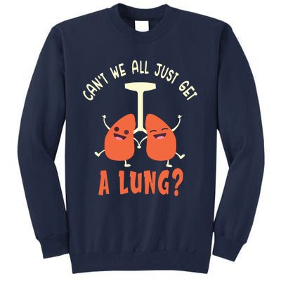 Funny Get A Lung Pun Medical Doctor Nurse Tall Sweatshirt