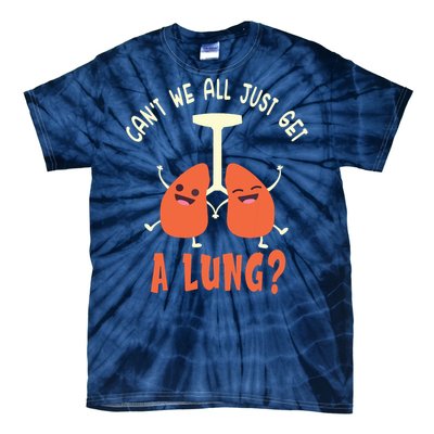 Funny Get A Lung Pun Medical Doctor Nurse Tie-Dye T-Shirt