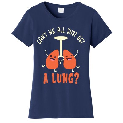 Funny Get A Lung Pun Medical Doctor Nurse Women's T-Shirt