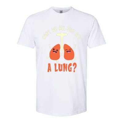 Funny Get A Lung Pun Medical Doctor Nurse Softstyle CVC T-Shirt