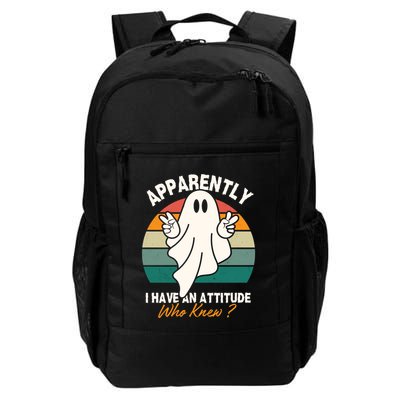 Funny Ghost Apparently I Have An Attitude Who Knew Halloween Daily Commute Backpack