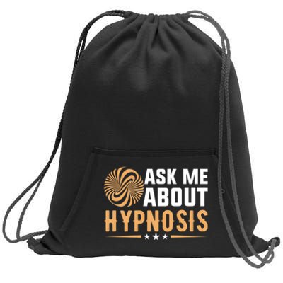 Funny Gift Ask Me About Hypnosis Sweatshirt Cinch Pack Bag