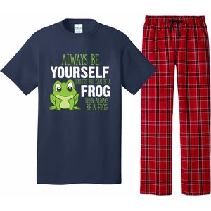 Frog Gifts Always Be Yourself Unless You Can Be A Frog Pajama Set