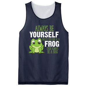 Frog Gifts Always Be Yourself Unless You Can Be A Frog Mesh Reversible Basketball Jersey Tank