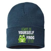 Frog Gifts Always Be Yourself Unless You Can Be A Frog Sustainable Knit Beanie