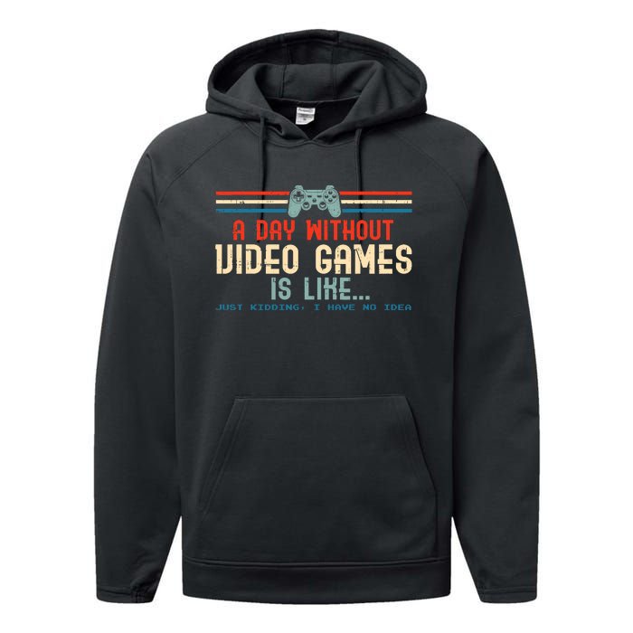 Funny Gamer A Day Without Video Games Gaming Performance Fleece Hoodie