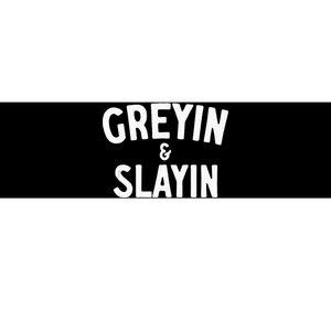 Funny Graying And Slaying Workout Gym Bumper Sticker