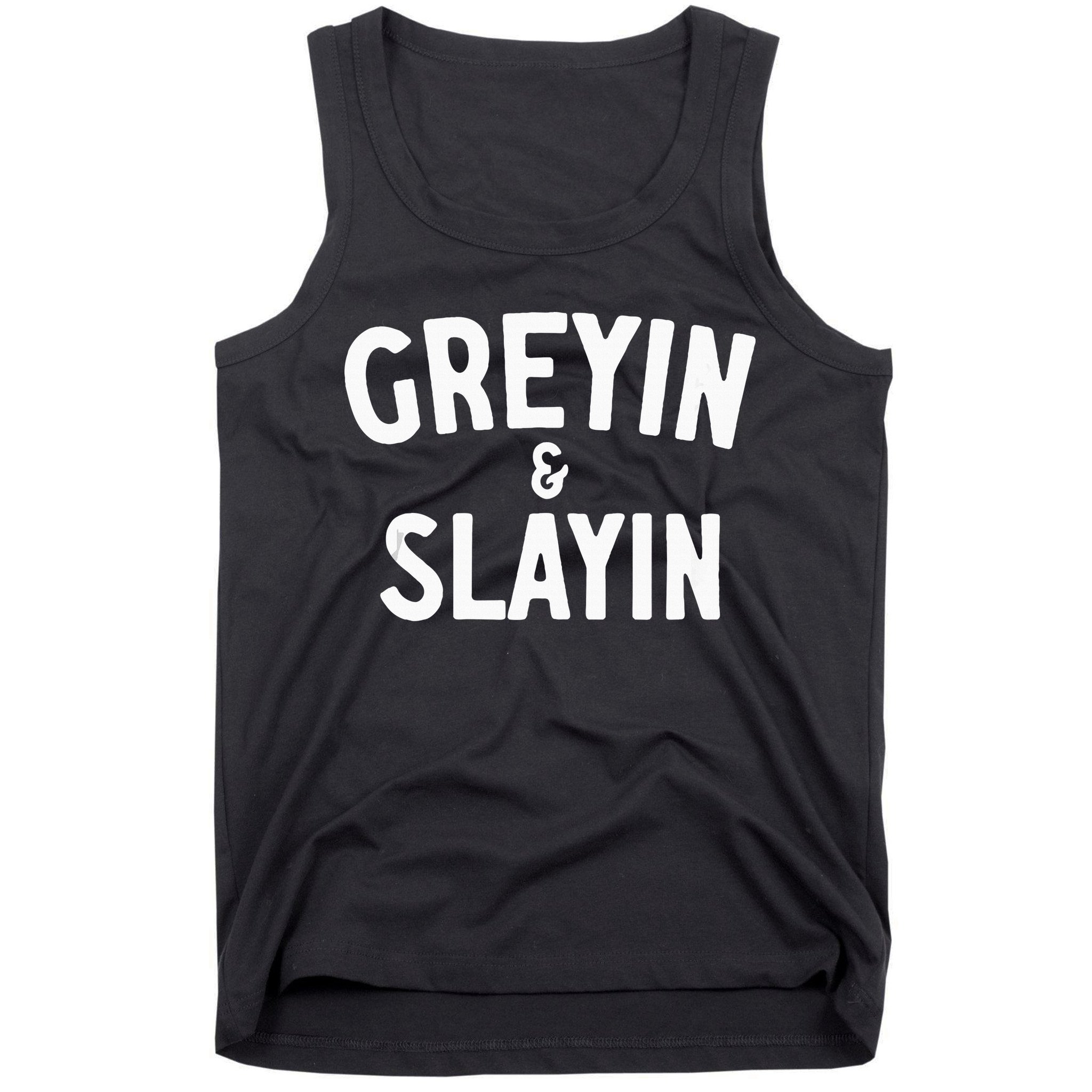 Funny Graying And Slaying Workout Gym Tank Top