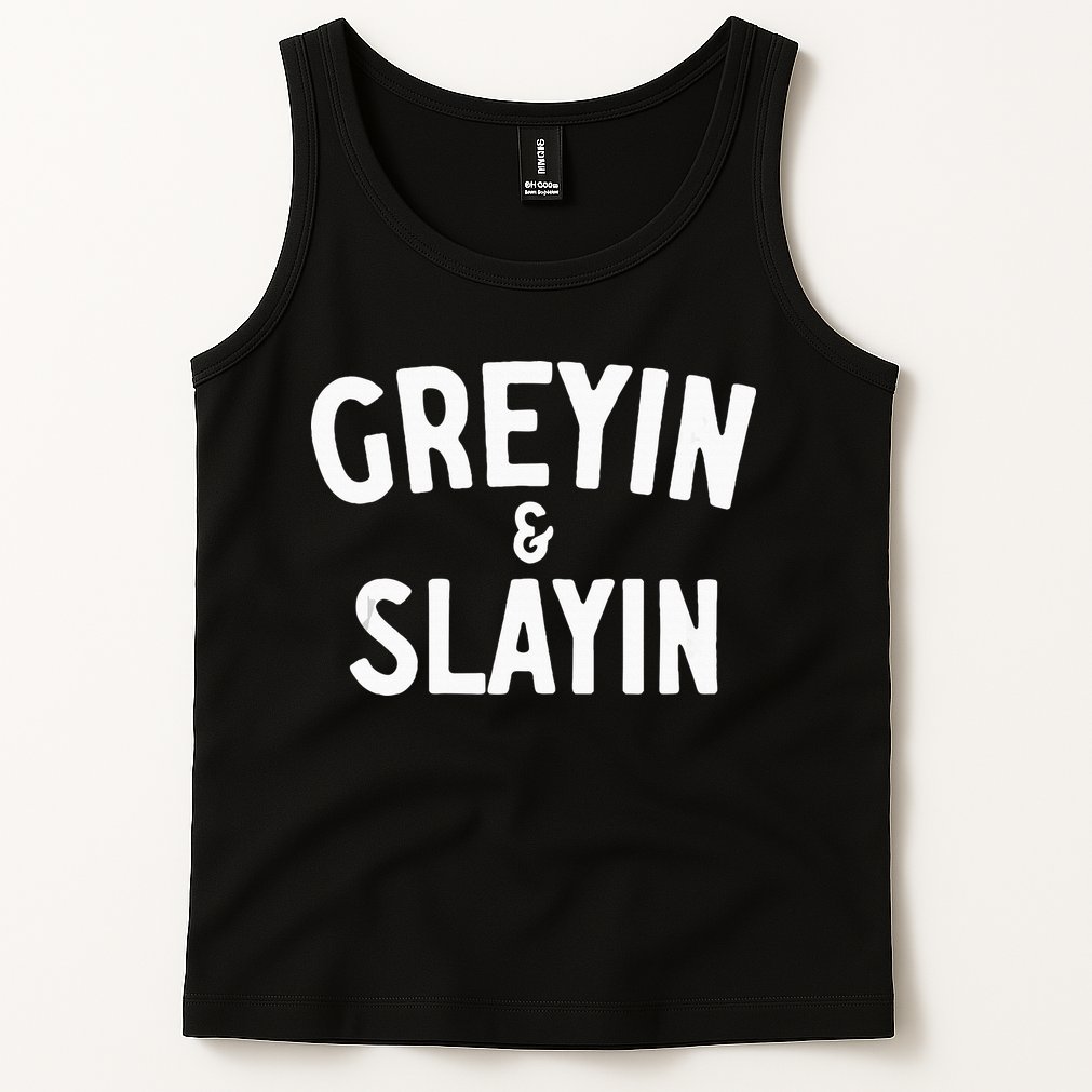 Funny Graying And Slaying Workout Gym Tank Top