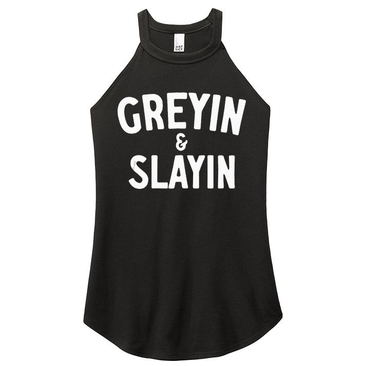 Funny Graying And Slaying Workout Gym Women's Perfect Tri Rocker Tank