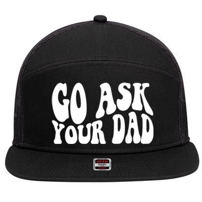 Funny Go Ask Your Dad Vintage Mom Gifts 7 Panel Mesh Trucker Snapback Hat