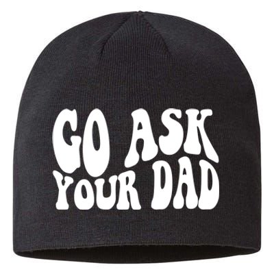 Funny Go Ask Your Dad Vintage Mom Gifts Sustainable Beanie